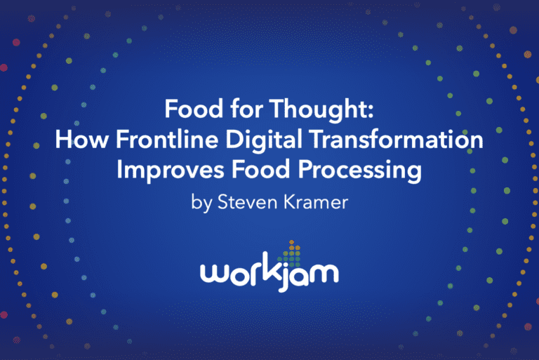 Food for Thought: How Frontline Digital Transformation Improves Food Processing
