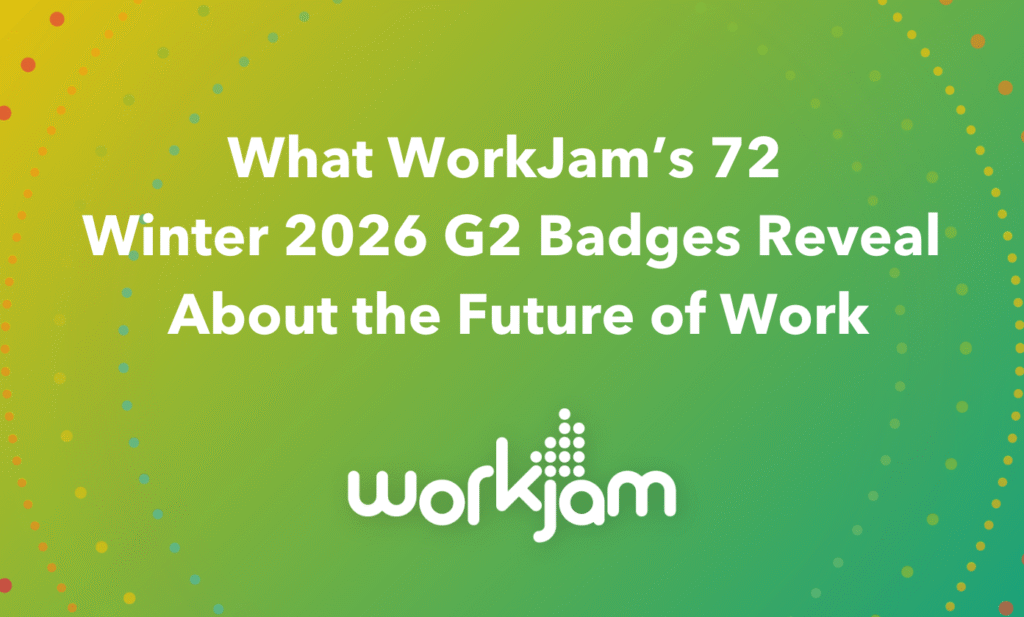 What WorkJam’s 72 Winter 2026 G2 Badges Reveal About the Future of Work