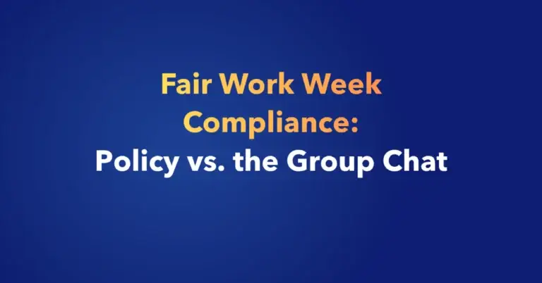 Fair Work Week Compliance: Policy vs. the Group Chat